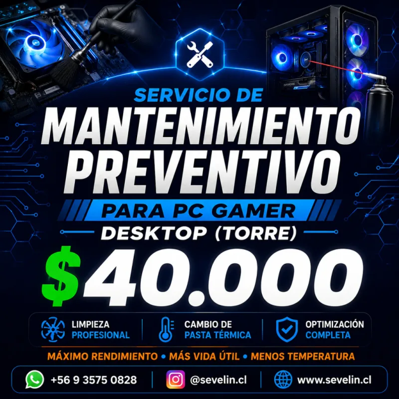 Servicio de Mantenimiento Preventivo para PC Gamer Desktop (Torre) — Servicios Técnicos, Sevelin Arica